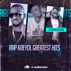 💎Brian Belhens - 🔥 Rap Kreyol Greatest Hits