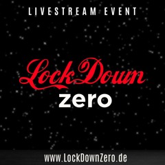 LOCKDOWN ZERO #1 Livestream 23.11.2020