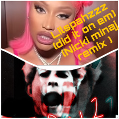 Lilspahzzz (did it on em Nikki Minaj) remix