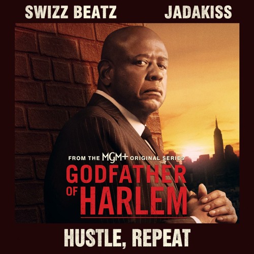 Hustle, Repeat (feat. Swizz Beatz & Jadakiss)