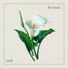 Botanic Podcast - 006 - Lipp
