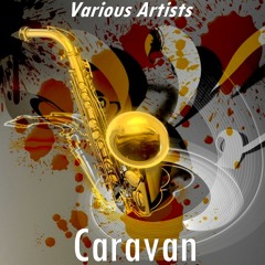 Caravan (Version By Edmond Hall)