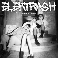 U-Topic Guest 015: Elektrash