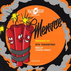 PREMIERE: RTK Tarantino - Gully (Wodda Remix) [DOOZIE RECORDS]