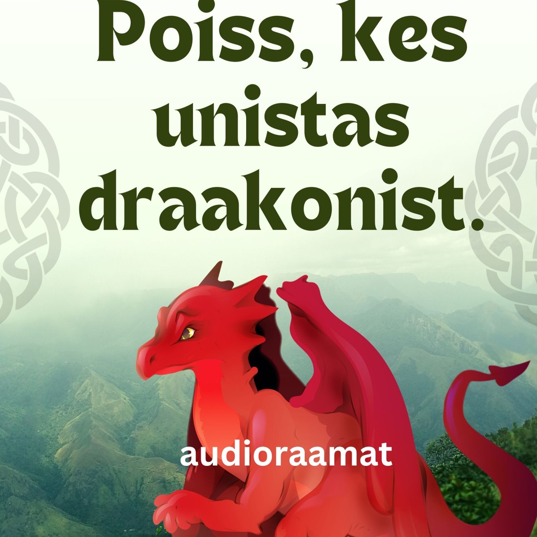 Poiss, kes unistas draakonist. 1 peatükk!