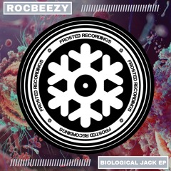Frosted178: Rocbeezy - Biological Jack (Original) - Frosted Recordings