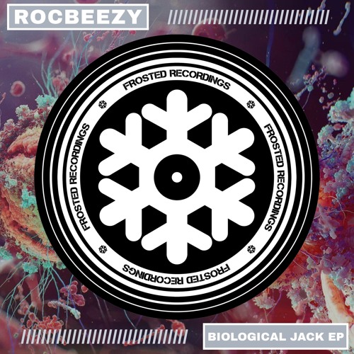 Frosted178: Rocbeezy - Biological Jack (Original) - Frosted Recordings