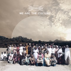 Propaganda x Dj Mal-Ski - We Are The Culture