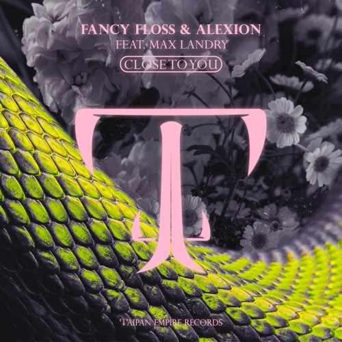 Fancy Floss & Alexion Ft. Max Landry - Close To You [ExtendedMix]
