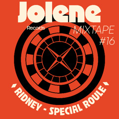 Jolene Mixtape #16 /// Ridney - Special Roule