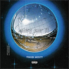 Stay for it (feat. Jay Cue)