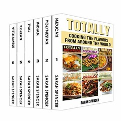 Télécharger eBook Totally Cookbooks: Cooking Flavors from around the World: 6 books in 1 Box Set: