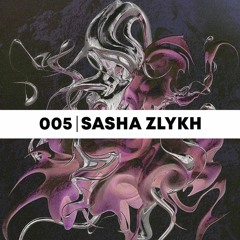 ICKPA 005 - Sasha Zlykh