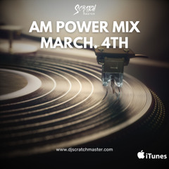 AM Power Mix March 4th