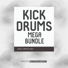 Exotic Refreshment - Kick Drums Mega Bundle