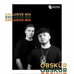 OBSKÜR / EXCLUSIVE MIX FOR ELECTRONIC SUBCULTURE