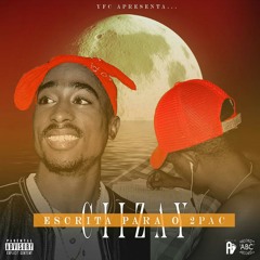 Ciizay - Escrita para o 2Pac