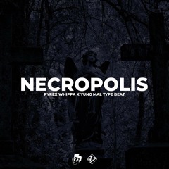 Necropolis // Pyrex Whippa x Yung Mal Type Beat