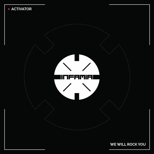 INF052 -  Activator "We Will Rave You" (Original Mix)(Preview)(Infamia Records)(Out Now)