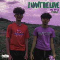 Lil Yuss Ft. Verde I Want The Love