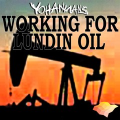 Working for Lundin Oil