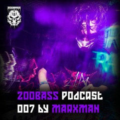 ZooBass Podcast 007 By MARXMAN