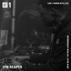 Tim Reaper On NTS Radio - 8th May 2024