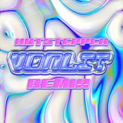 HOT STEPPER (VON LIT DNB/DONK BOOTLEG)