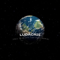 Ludacris - Call Ya Bluff (DP Peks Remix)