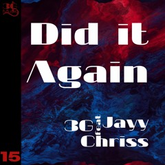Did It Again (feat. Jayy Chriss) (prod. Lil Weest)