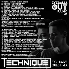 Eyeballs Out Radio 056 [Incl. TECHnique Guest Mix]