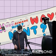 Mike Bond - Why Always Mint?