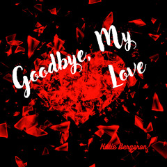 Goodbye, My Love