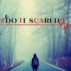 #DO IT SCARED! Ft. Zee Najarian