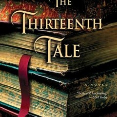 [Get] [KINDLE PDF EBOOK EPUB] The Thirteenth Tale: A Novel by  Diane Setterfield 📌