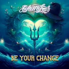 Be Your Change ♆