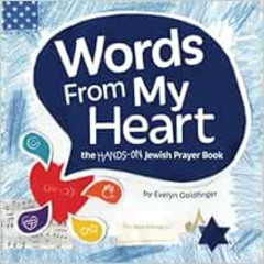 download KINDLE 📋 Words From My Heart: the hands-on Jewish Prayer Book by Evelyn Gol