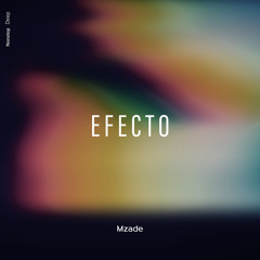 Mzade - Efecto