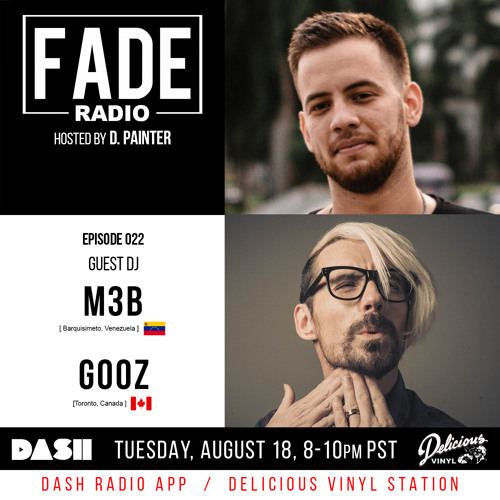 FADE Radio ep. 022 ft. M3B & GOOZ