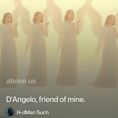 D'Angelo, friend of mine 3