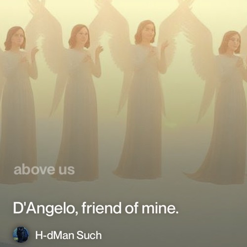 D'Angelo, friend of mine 3