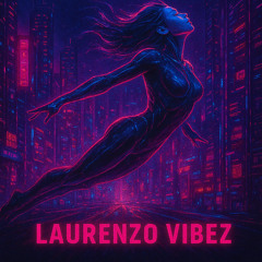 Laurenzo Vibez- I Feel like Flying