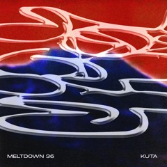 meltdown 36 - kuta