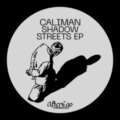PREMIERE: Caliman - Shadow Streets [AEC003]