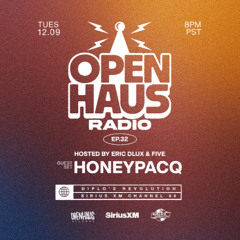 OPEN HAUS RADIO EP 32 W/ HONEYPACQ - 12.9.25