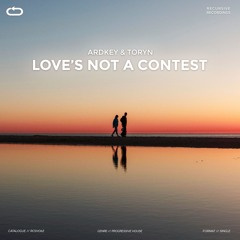 Ardkey & Toryn - Love's Not A Contest
