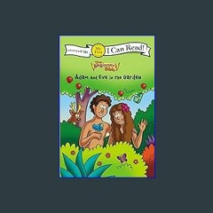 ??pdf^^ ✨ The Beginner's Bible Adam and Eve in the Garden: My First (I Can Read! / The Beginner's