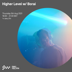 Higher Level w/ Borai 05TH AUG 2021
