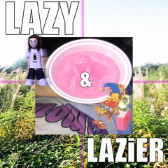 Acid Souljah & Bootleg baby - Lazy & Lazier