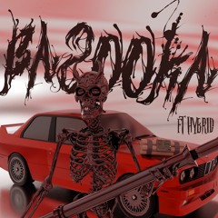 Bazooka [feat. HYBRID] (prod. Lil $wedden)